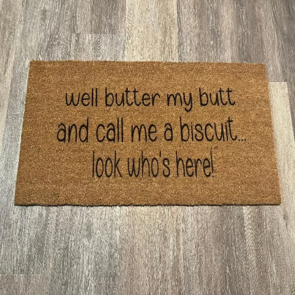 Butter my butt & call me a biscuit decorative coir doormat